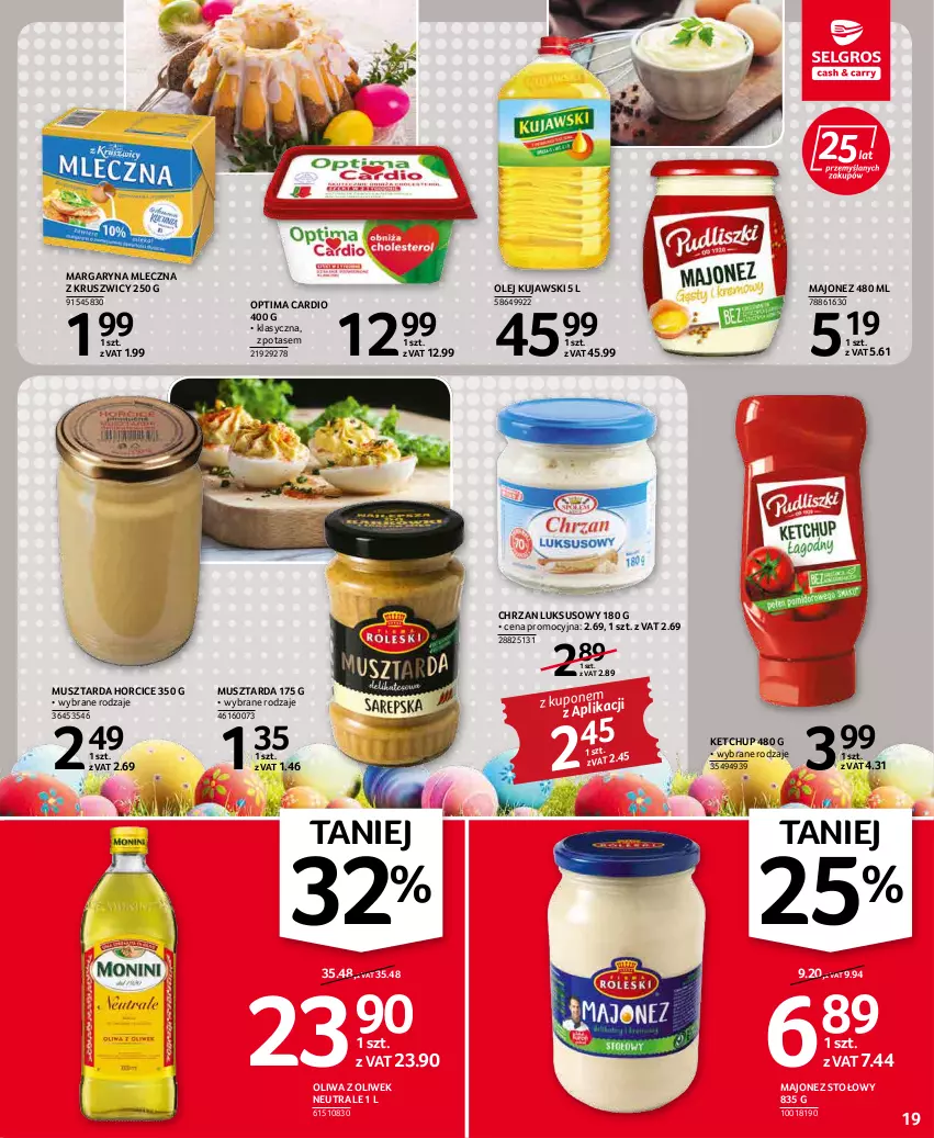 Gazetka promocyjna Selgros - Oferta spożywcza - ważna 07.04 do 16.04.2022 - strona 19 - produkty: Chrzan, Ketchup, Kujawski, Majonez, Margaryna, Mus, Musztarda, Olej, Oliwa z oliwek, Optima, Optima Cardio