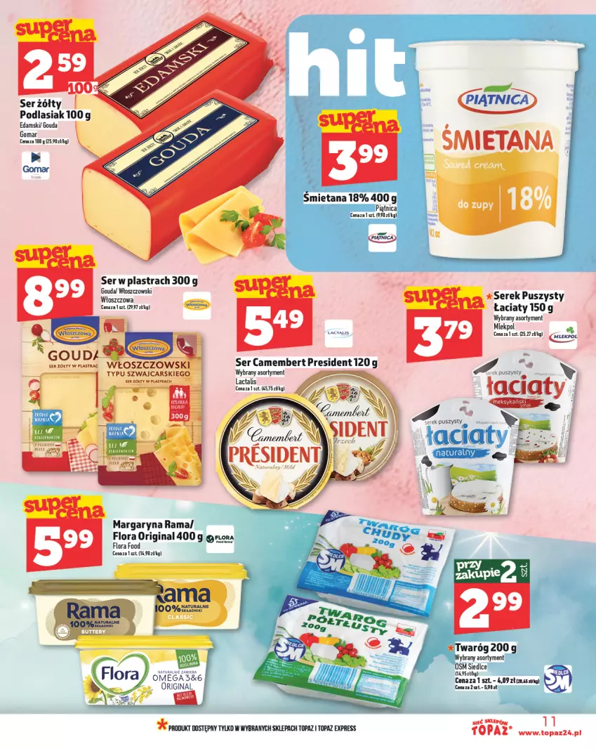 Gazetka promocyjna Topaz - Gazetka - ważna 20.03 do 26.03.2025 - strona 11 - produkty: Camembert, Cars, Edam, Flora, Gin, Gouda, Margaryna, Piątnica, Rama, Ser, Serek, Serek puszysty, Top, Twaróg, Włoszczowski