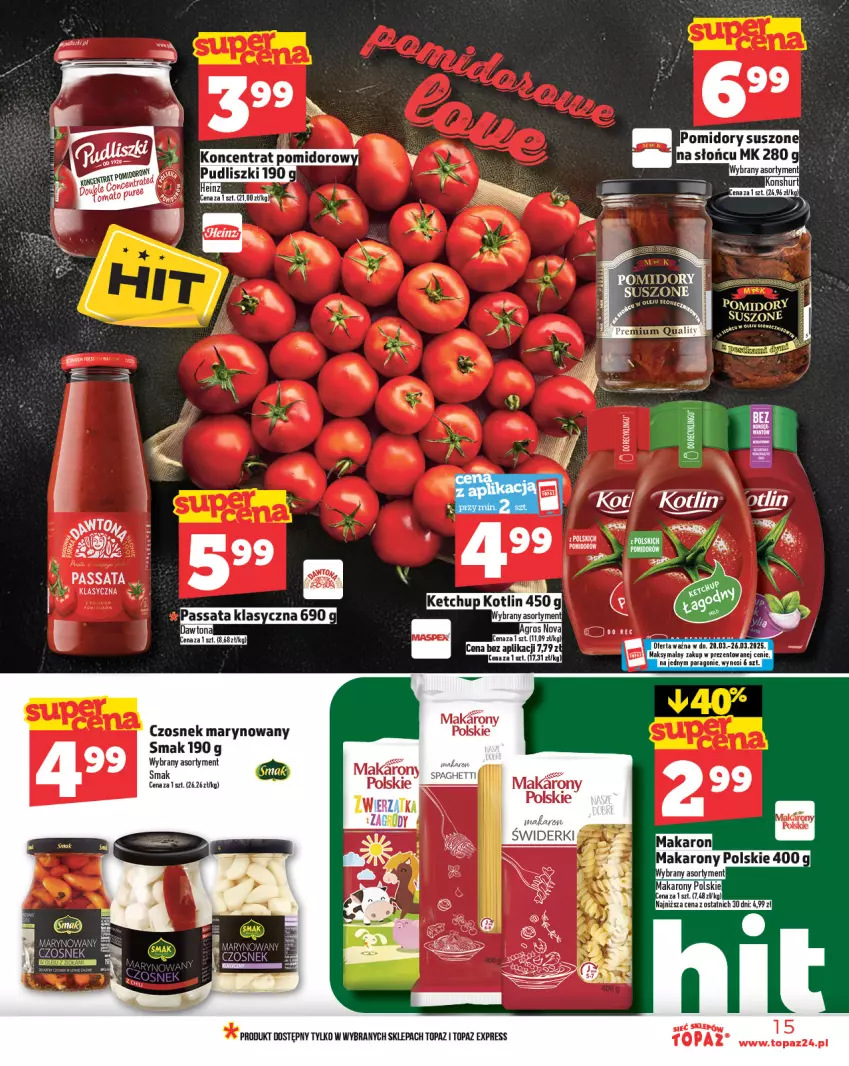 Gazetka promocyjna Topaz - Gazetka - ważna 20.03 do 26.03.2025 - strona 15 - produkty: Czosnek, Heinz, Ketchup, Koc, Koncentrat pomidorowy, Kotlin, Makaron, Pomidory, Pudliszki, Top