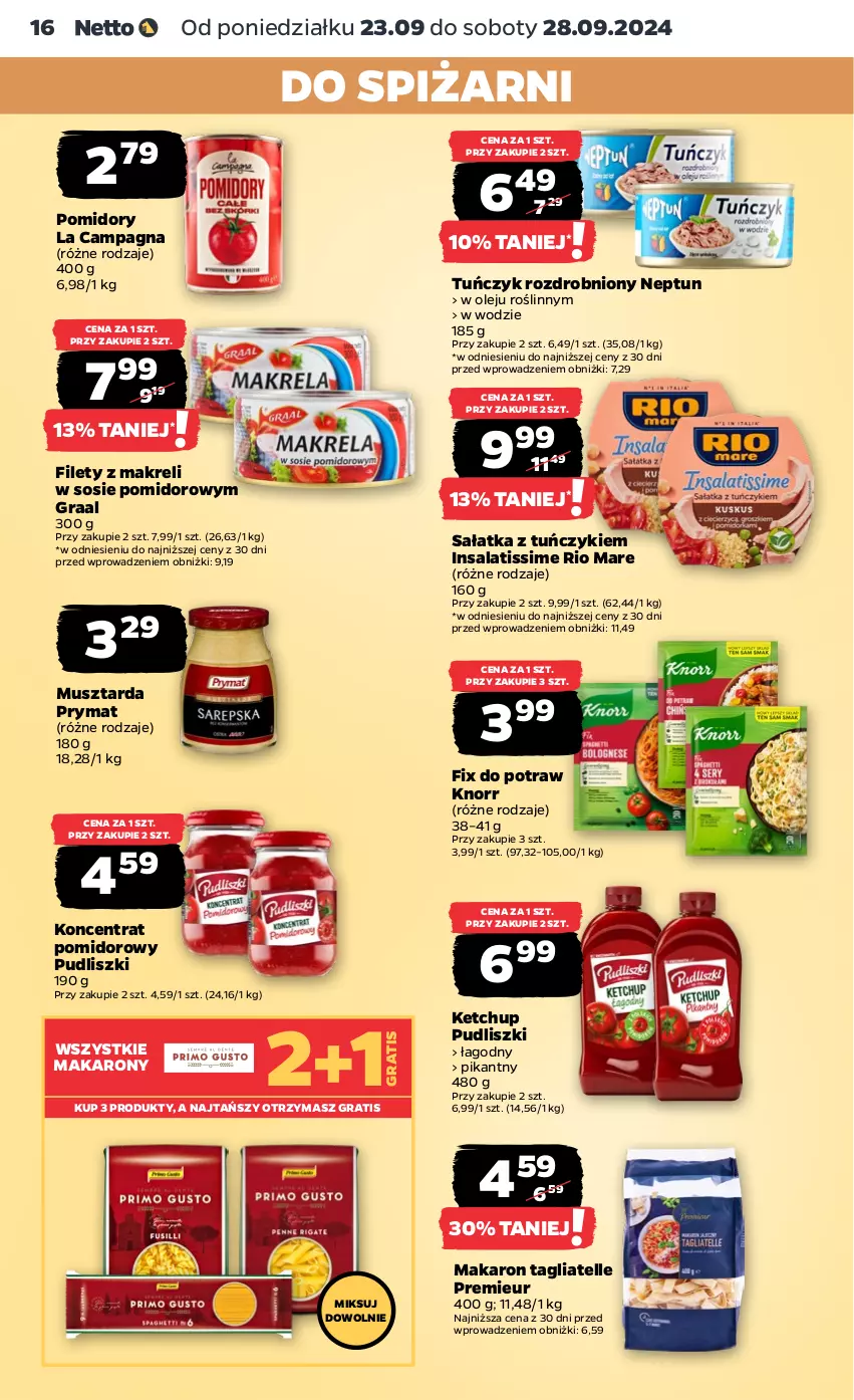 Gazetka promocyjna Netto - Artykuły spożywcze - ważna 23.09 do 28.09.2024 - strona 16 - produkty: Gra, Graal, Ketchup, Knorr, Koncentrat pomidorowy, Makaron, Mus, Musztarda, Olej, Pomidory, Prymat, Pudliszki, Rio Mare, Sałat, Sałatka, Sos, Tagliatelle, Tuńczyk