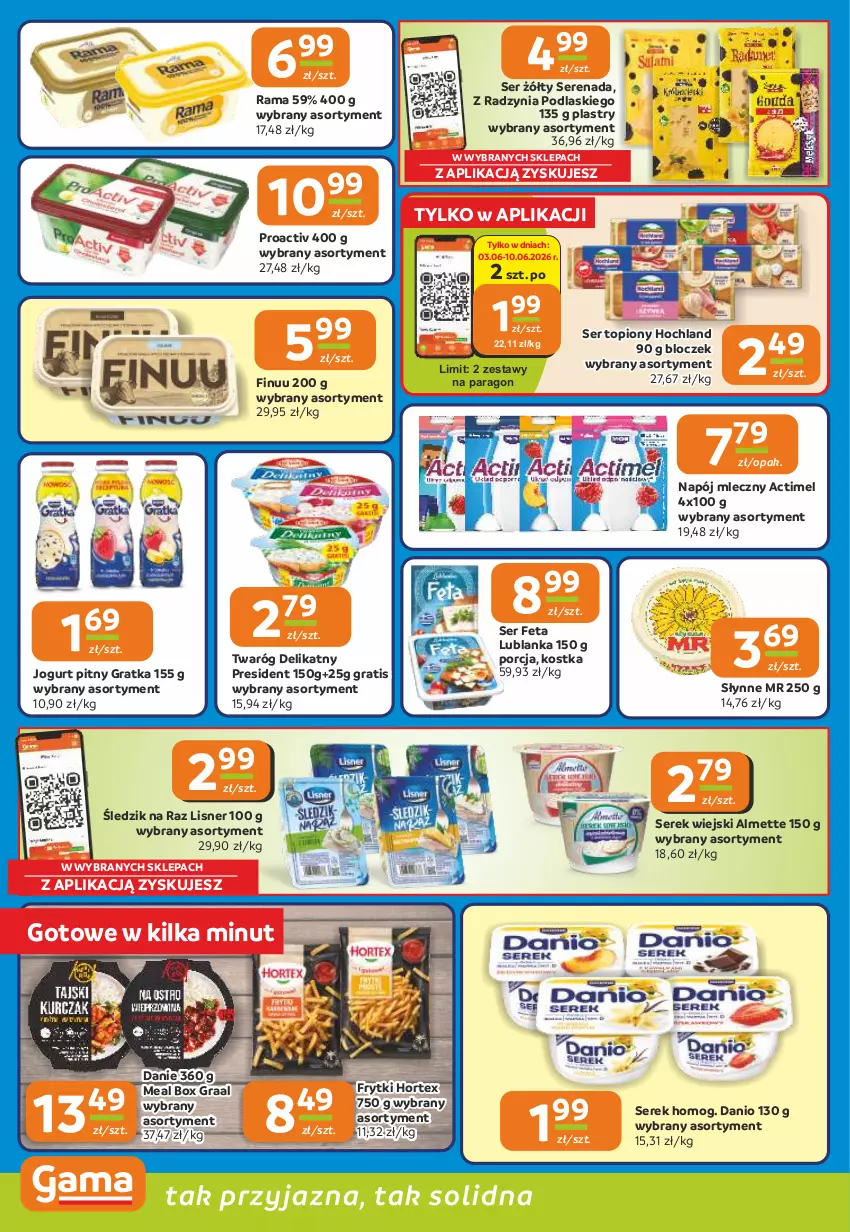 Gazetka promocyjna Gama - Gazetka Gama - ważna 02.06 do 16.06.2026 - strona 6 - produkty: Actimel, Almette, Danio, Feta, Finuu, Frytki, Gra, Graal, Hochland, Hortex, Jogurt, Jogurt pitny, Lisner, Napój, Napój mleczny, Podlaski, Por, Rama, Ser, Ser topiony, Serek, Serek wiejski, Słynne, Top, Twaróg, Twaróg delikatny