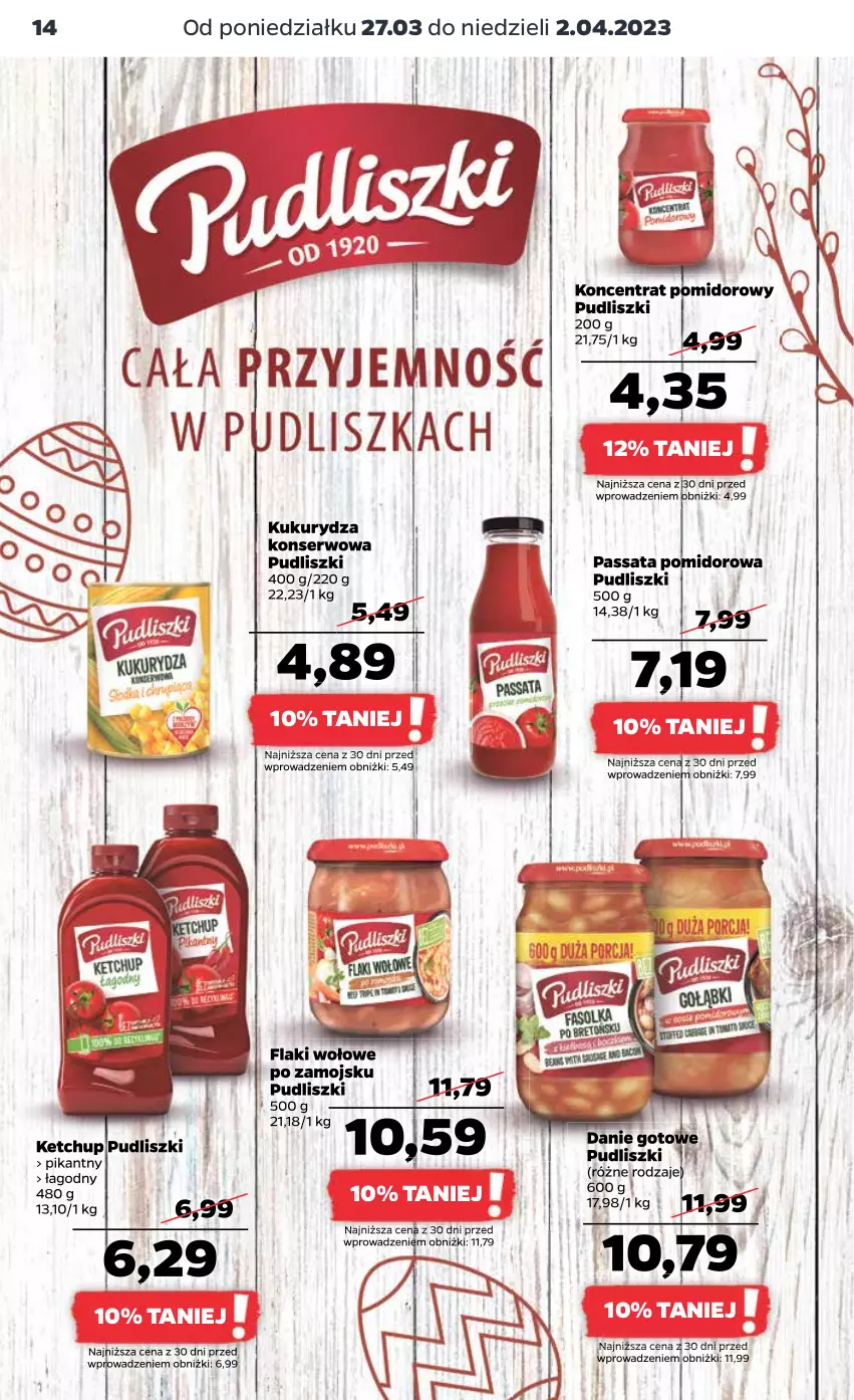 Gazetka promocyjna Netto - Artykuły spożywcze - ważna 27.03 do 02.04.2023 - strona 14 - produkty: Danie gotowe, Flaki, Flaki wołowe, Ketchup, Koncentrat pomidorowy, Kukurydza, Kukurydza konserwowa, Pudliszki, Ser