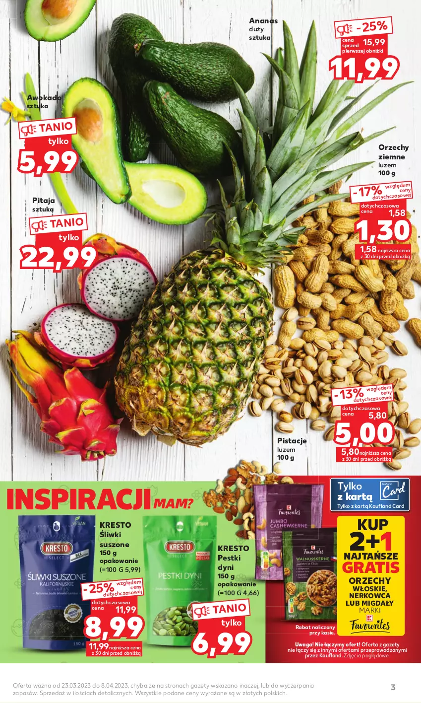 Gazetka promocyjna Kaufland - Oferta ważna od 23.03.2023 do 08.04.2023 lub do wyczerpania zapasów. - ważna 23.03 do 08.04.2023 - strona 3 - produkty: Ananas, Gra, Migdały, Orzechy włoskie, Pestki dyni, Pistacje, Waga