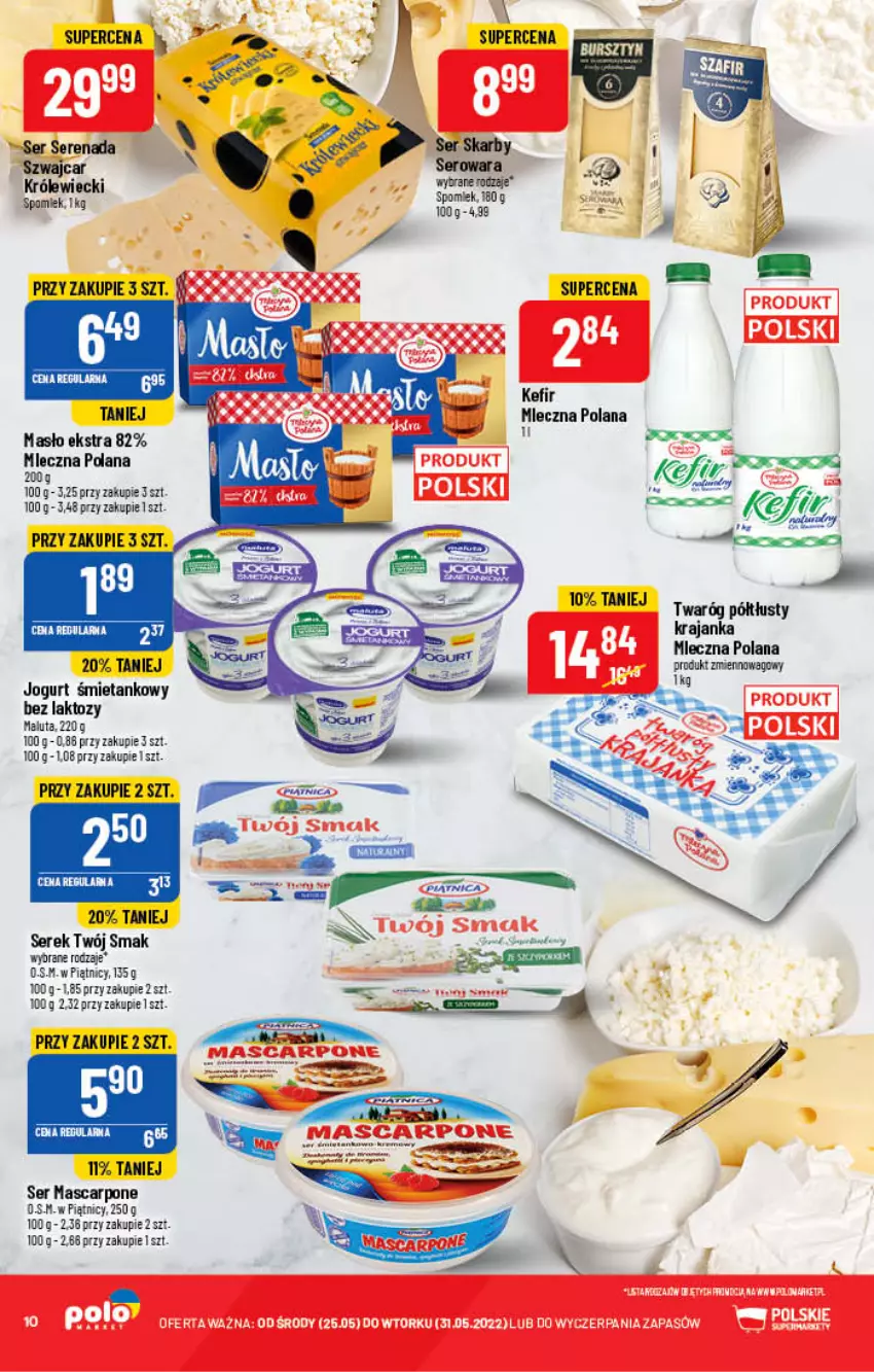 Gazetka promocyjna PoloMarket - Gazetka pomocyjna - ważna 25.05 do 31.05.2022 - strona 10 - produkty: Jogurt, Kefir, LANA, Mascarpone, Masło, Por, Ser, Serek, Twaróg, Twaróg półtłusty