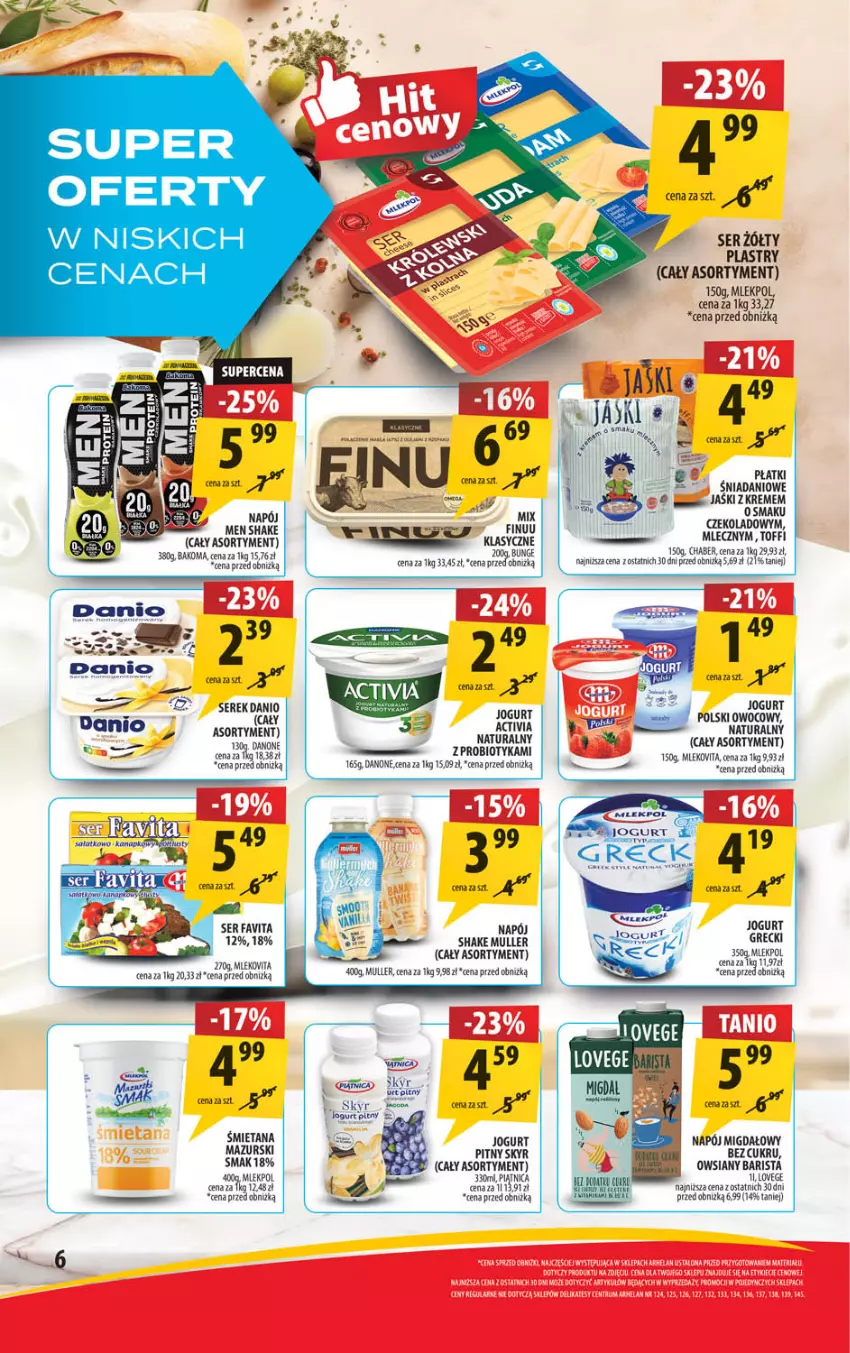 Gazetka promocyjna Arhelan - Gazetka - ważna 14.06 do 23.06.2024 - strona 6 - produkty: Activia, Bakoma, Danio, Danone, Fa, Favita, Finuu, Jogurt, Jogurt pitny, Mleko, Napój, Piątnica, Probiotyk, Ser, Serek, Sos