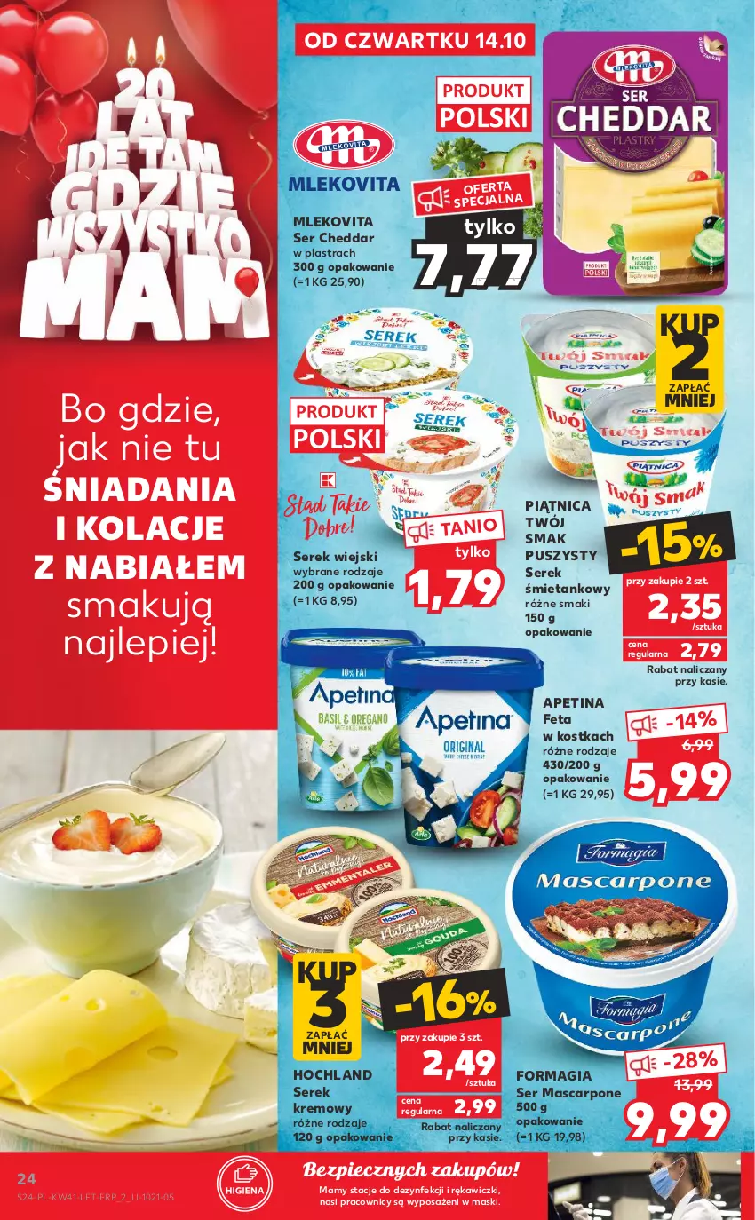 Gazetka promocyjna Kaufland - OFERTA TYGODNIA - ważna 14.10 do 20.10.2021 - strona 24 - produkty: Cheddar, Feta, Hochland, Mascarpone, Mleko, Mlekovita, Piątnica, Piec, Ser, Serek, Serek wiejski, Twój Smak