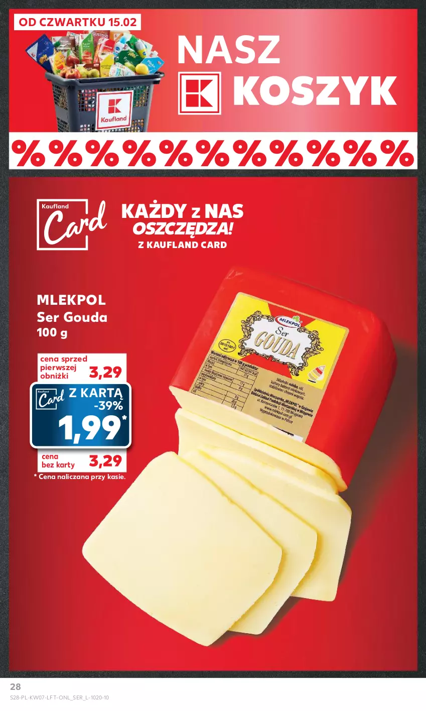 Gazetka promocyjna Kaufland - Gazetka tygodnia - ważna 15.02 do 21.02.2024 - strona 28 - produkty: Gouda, Kosz, Ser