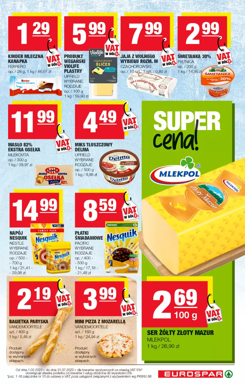 Gazetka promocyjna Spar - EuroSpar - ważna 29.05 do 08.06.2022 - strona 5 - produkty: Bagietka, Cif, Danio, Delma, Ferrero, Kinder, Masło, Miks tłuszczowy, Mleko, Mlekovita, Napój, Nesquik, Pizza, Sok