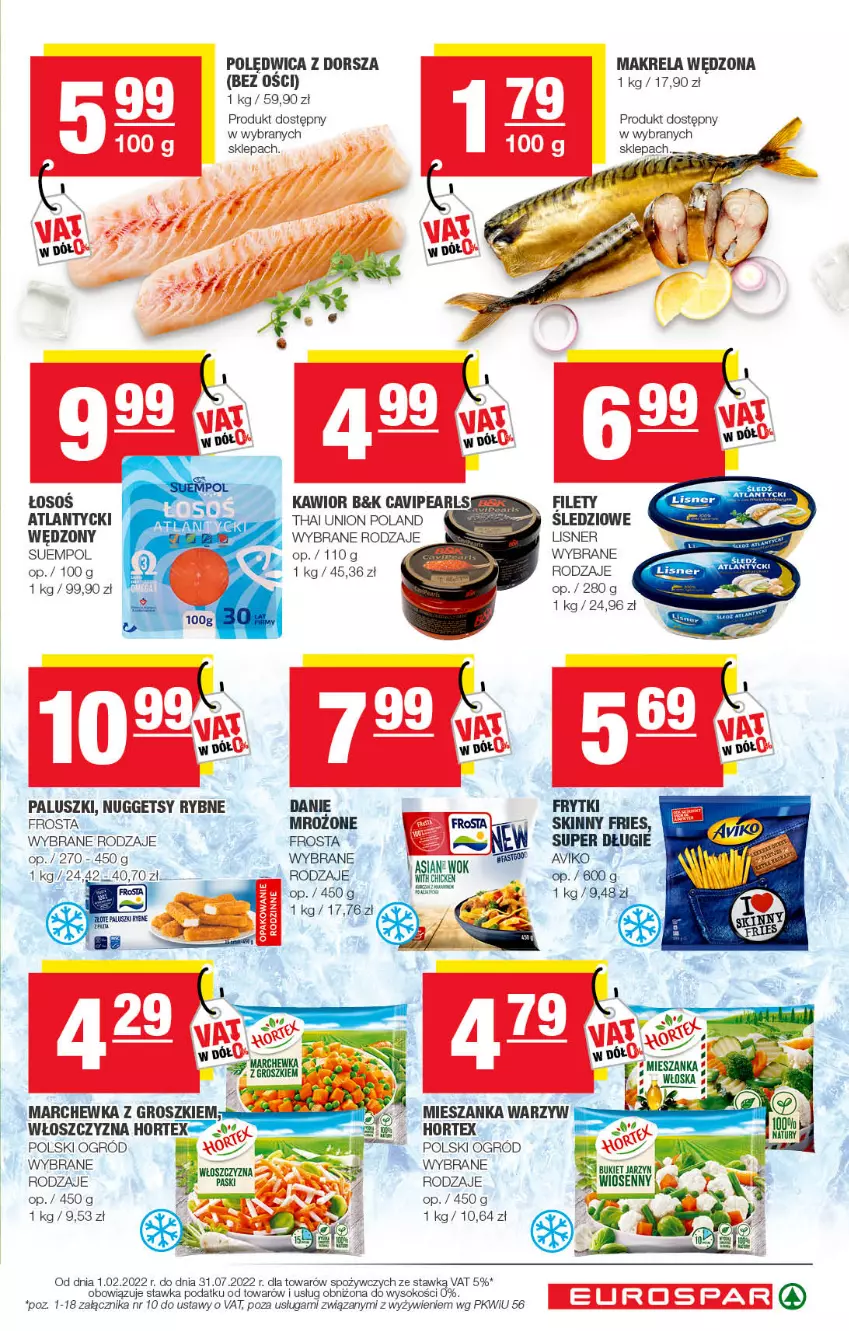 Gazetka promocyjna Spar - EuroSpar - ważna 29.05 do 08.06.2022 - strona 9 - produkty: Dorsz, Frosta, Frytki, Hortex, Kawior, LG, Lisner, Marchewka, Mieszanka warzyw, Ogród, Polędwica, Sok, Suempol