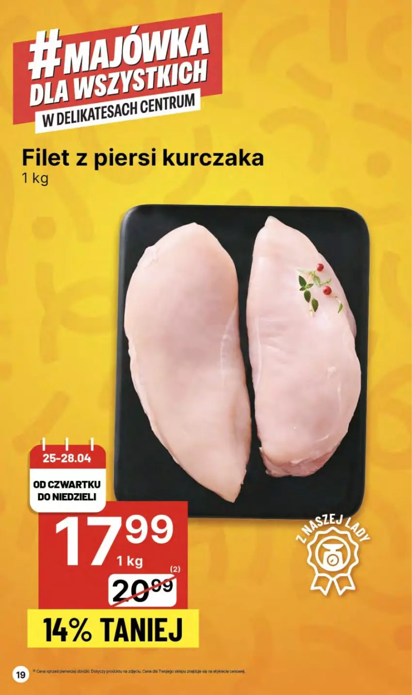 Gazetka promocyjna Delikatesy Centrum - NOWA GAZETKA Delikatesy Centrum od 25 kwietnia! 25.04-01.05.2024 - ważna 25.04 do 01.05.2024 - strona 19 - produkty: Filet z piersi kurczaka, Kurczak