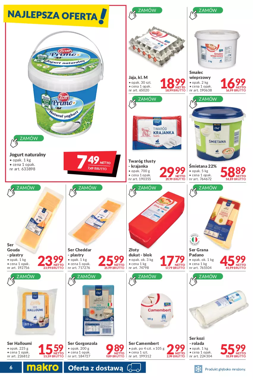 Gazetka promocyjna Makro - [Oferta promocyjna] Dostawa - ważna 08.02 do 07.03.2022 - strona 6 - produkty: Camembert, Cheddar, Gorgonzola, Gouda, Gra, Jaja, Jogurt, Jogurt naturalny, Rolada, Ser, Ser kozi, Smalec, Twaróg, Twaróg tłusty, Złoty dukat