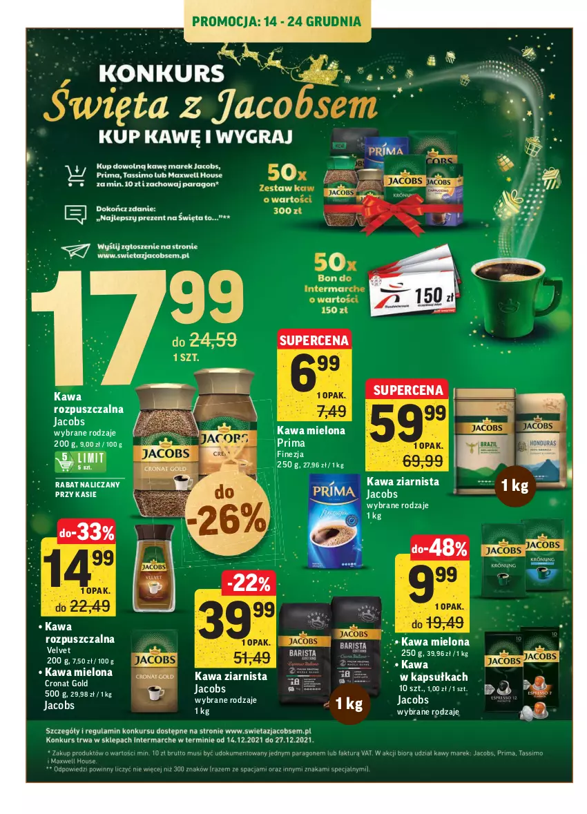 Gazetka promocyjna Intermarche - Gazetka promocyjna - ważna 14.12 do 19.12.2021 - strona 30 - produkty: Jacobs, Kawa, Kawa mielona, Kawa rozpuszczalna, Kawa ziarnista, Prima, Velvet