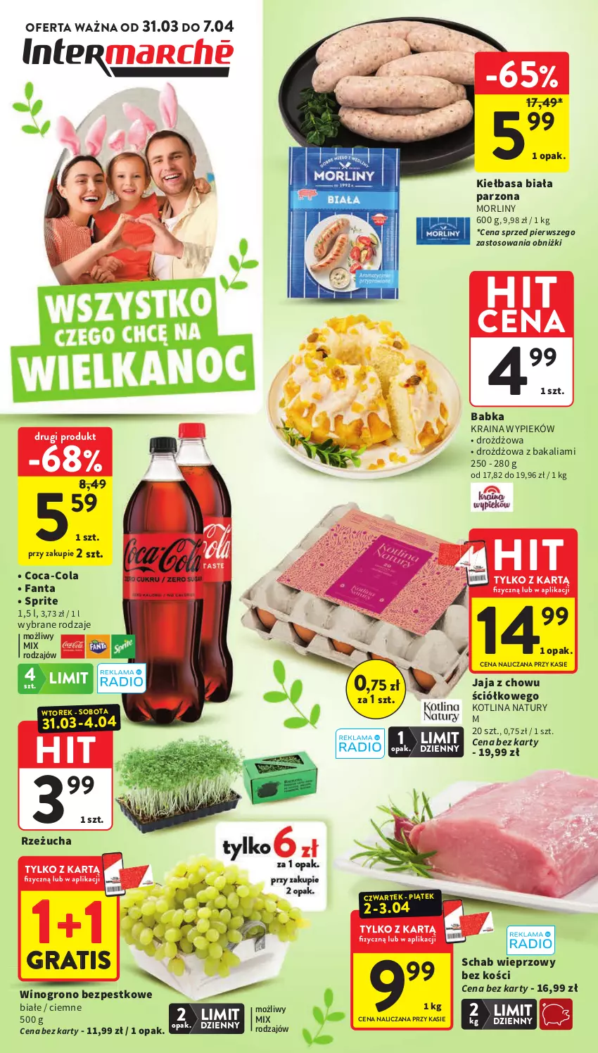 Gazetka promocyjna Intermarche - Gazetka Intermarche - ważna 31.03 do 07.04.2026 - strona 1 - produkty: Babka, Coca-Cola, Fa, Fanta, Gra, Jaja, Kiełbasa, Kiełbasa biała, Kotlin, Morliny, Rzeżucha, Schab wieprzowy, Sprite, Wino