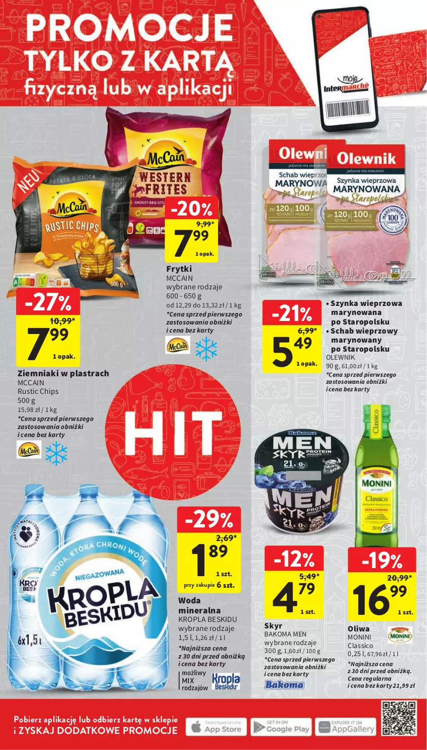 Gazetka promocyjna Intermarche - Gazetka Intermarche - ważna 22.02 do 28.02.2024 - strona 6 - produkty: Bakoma, Frytki, McCain, Monini, Olewnik, Rust, Schab wieprzowy, Szynka, Szynka wieprzowa, Woda, Woda mineralna, Ziemniaki