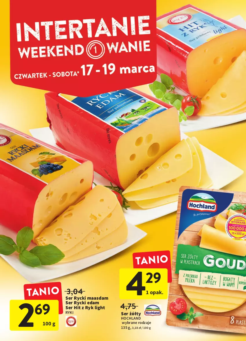 Gazetka promocyjna Intermarche - Spożywcza - ważna 17.03 do 23.03.2022 - strona 4 - produkty: Edam, Hochland, Maasdam, Rycki Edam, Ser