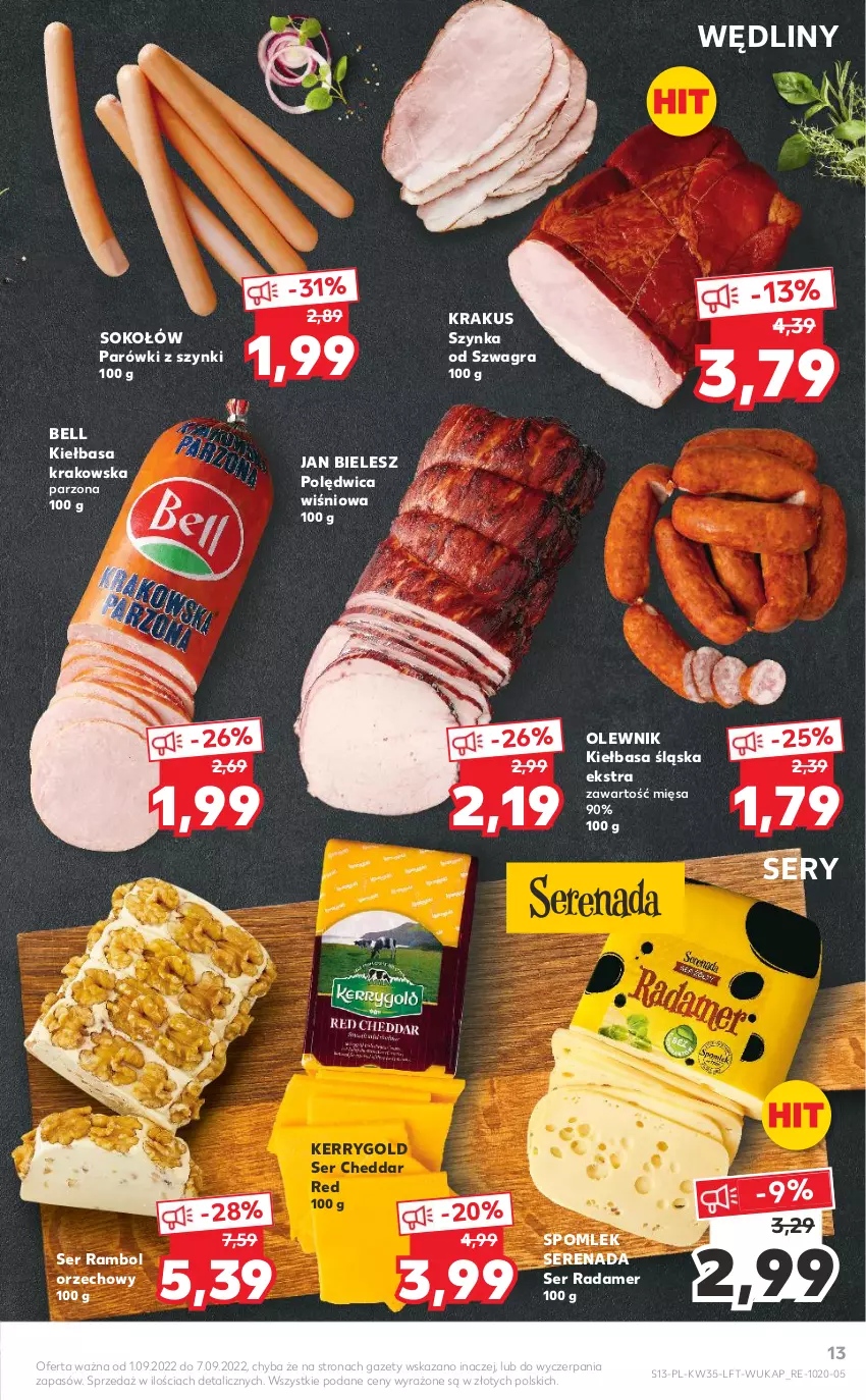 Gazetka promocyjna Kaufland - OFERTA TYGODNIA - ważna 01.09 do 07.09.2022 - strona 13 - produkty: Bell, Cheddar, Gra, Kiełbasa, Kiełbasa krakowska, Kiełbasa śląska, Krakus, Olewnik, Parówki, Parówki z szynki, Polędwica, Radamer, Ser, Sok, Sokołów, Szynka