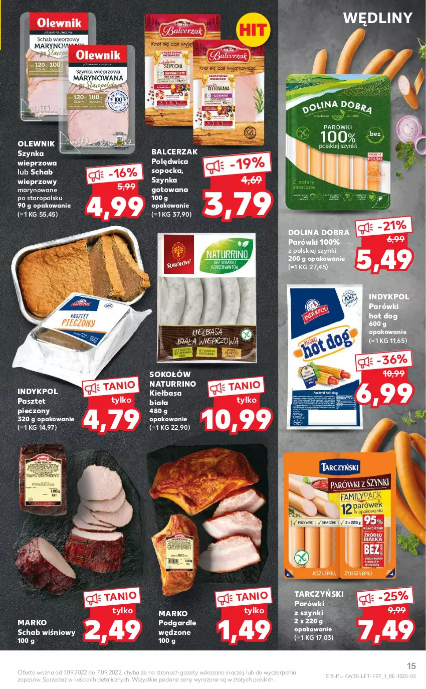 Gazetka promocyjna Kaufland - OFERTA TYGODNIA - ważna 01.09 do 07.09.2022 - strona 15 - produkty: Hot dog, Kiełbasa, Kiełbasa biała, Olewnik, Parówki, Parówki hot dog, Parówki z szynki, Pasztet, Piec, Polędwica, Schab wieprzowy, Sok, Sokołów, Szynka, Szynka wieprzowa, Tarczyński