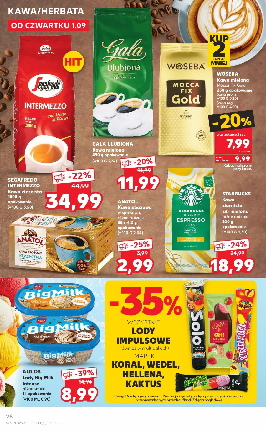 Gazetka promocyjna Kaufland - OFERTA TYGODNIA - ważna 01.09 do 07.09.2022 - strona 26 - produkty: Algida, Big Milk, Gala, Hellena, Herbata, Kaktus, Kawa, Kawa mielona, Kawa zbożowa, Kawa ziarnista, LG, Lody, Mocca Fix Gold, Segafredo, Waga, Woseba