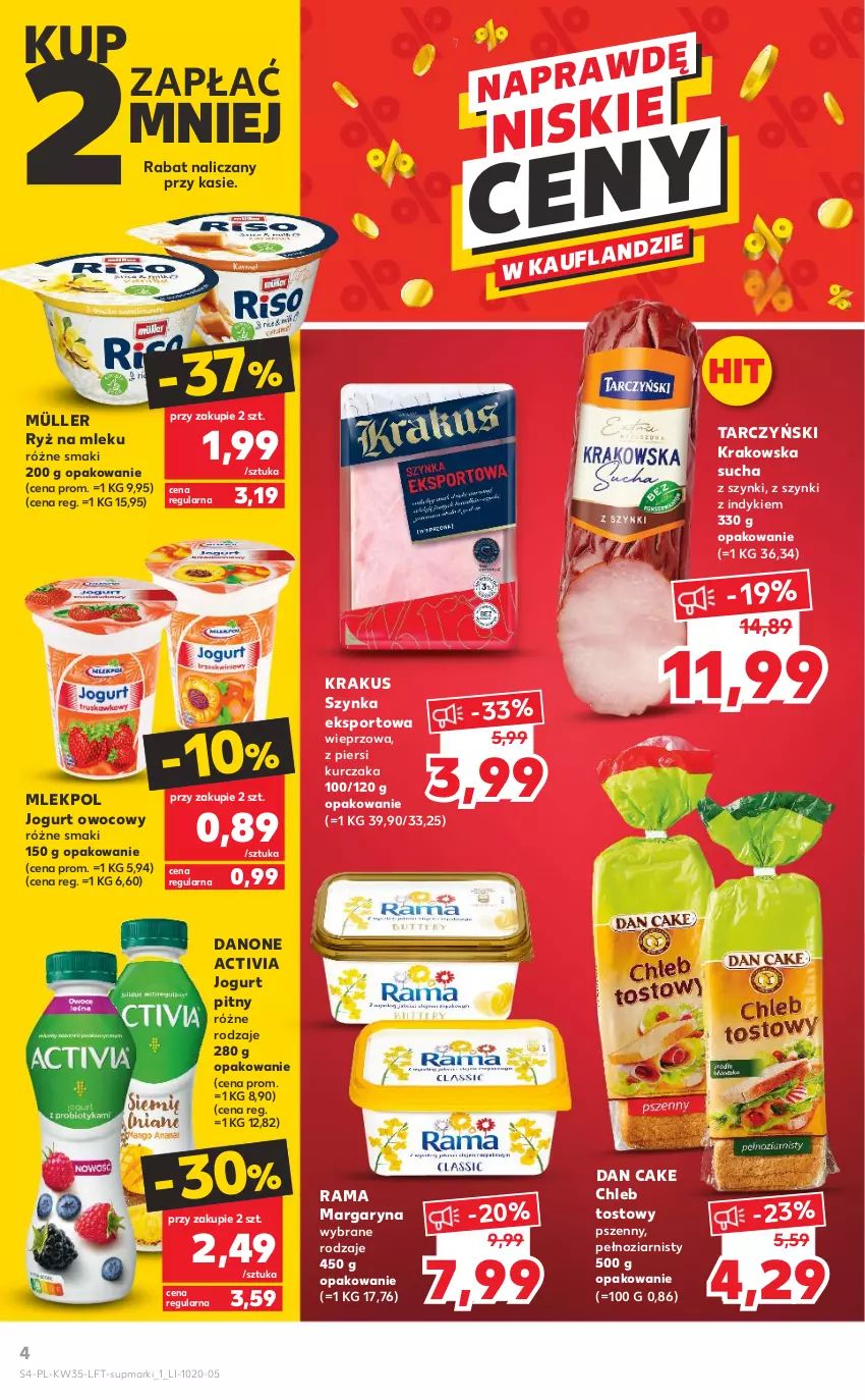 Gazetka promocyjna Kaufland - OFERTA TYGODNIA - ważna 01.09 do 07.09.2022 - strona 4 - produkty: Activia, Chleb, Chleb tostowy, Dan Cake, Danone, Jogurt, Jogurt owocowy, Jogurt pitny, Krakus, Kurczak, Margaryna, Müller, Por, Rama, Ryż, Ryż na mleku, Sport, Szynka, Tarczyński