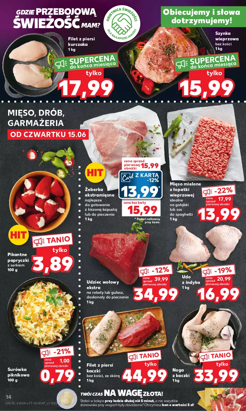 Gazetka promocyjna Kaufland - Gazetka tygodnia - ważna 15.06 do 21.06.2023 - strona 14 - produkty: Drób, Filet z piersi kaczki, Filet z piersi kurczaka, Kapustą, Kurczak, Mięso, Mięso mielone, Mięso mielone z łopatki wieprzowej, Noga z kaczki, Olej, Piec, Ser, Sos, Spaghetti, Surówka, Szynka, Szynka wieprzowa, Udziec wołowy, Waga