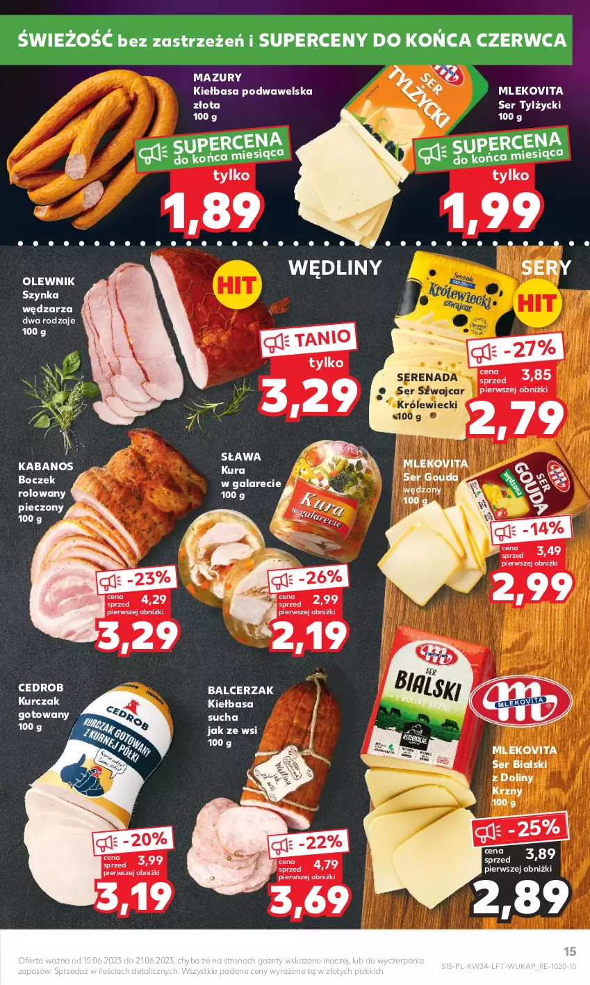 Gazetka promocyjna Kaufland - Gazetka tygodnia - ważna 15.06 do 21.06.2023 - strona 15 - produkty: Boczek, Gala, Gouda, Kabanos, Kiełbasa, Kiełbasa podwawelska, Kurczak, Kurczak gotowany, Mleko, Mlekovita, Olewnik, Piec, Ser, Ser tylżycki, Szynka, Wawel