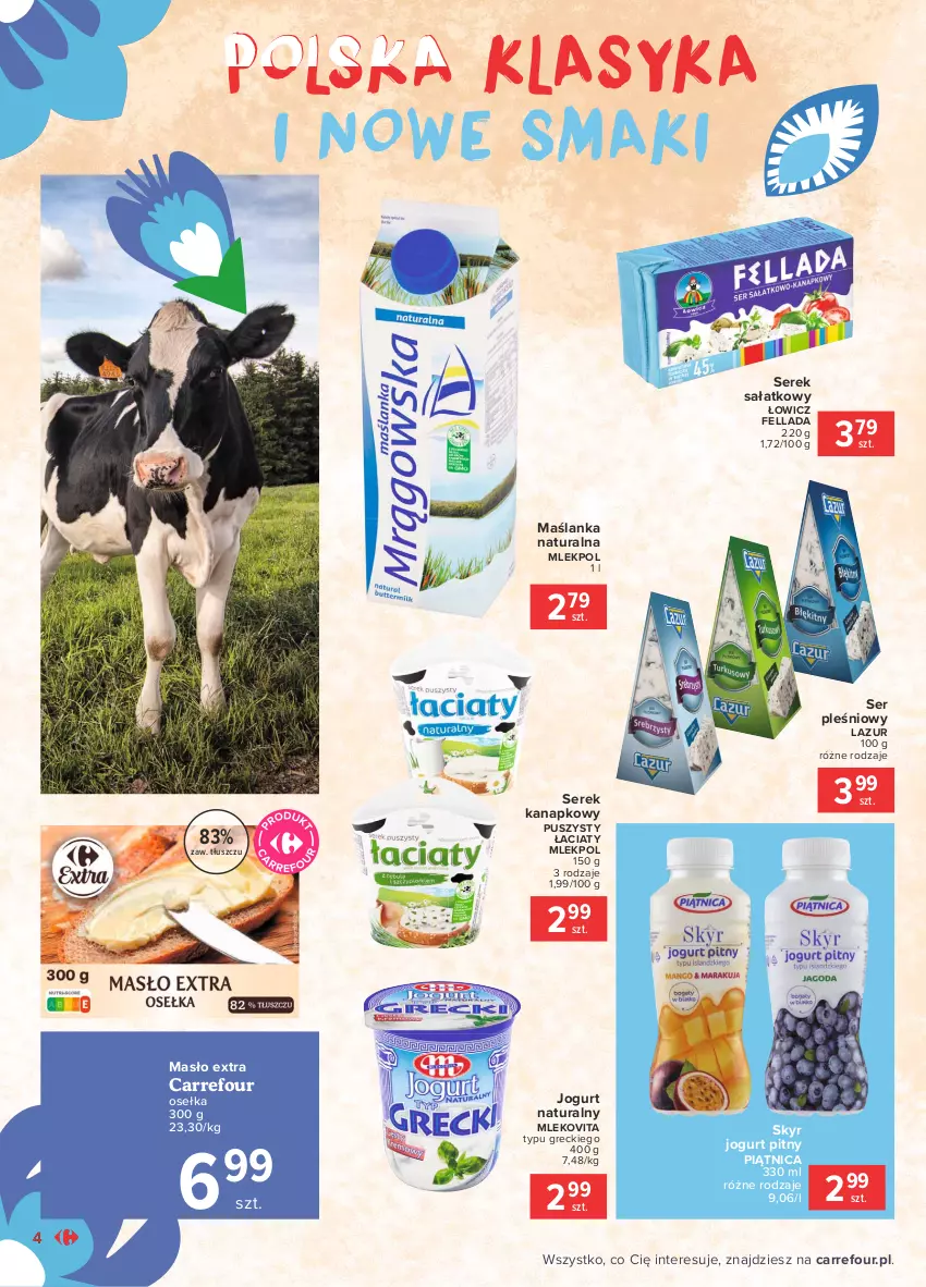 Gazetka promocyjna Carrefour - Gazetka  Znane, lubiane i z POLSKI - ważna 12.07 do 19.07.2021 - strona 4 - produkty: Jogurt, Jogurt naturalny, Jogurt pitny, Lazur, Maślanka, Masło, Mleko, Mlekovita, Piątnica, Sałat, Ser, Ser pleśniowy, Serek, Serek kanapkowy