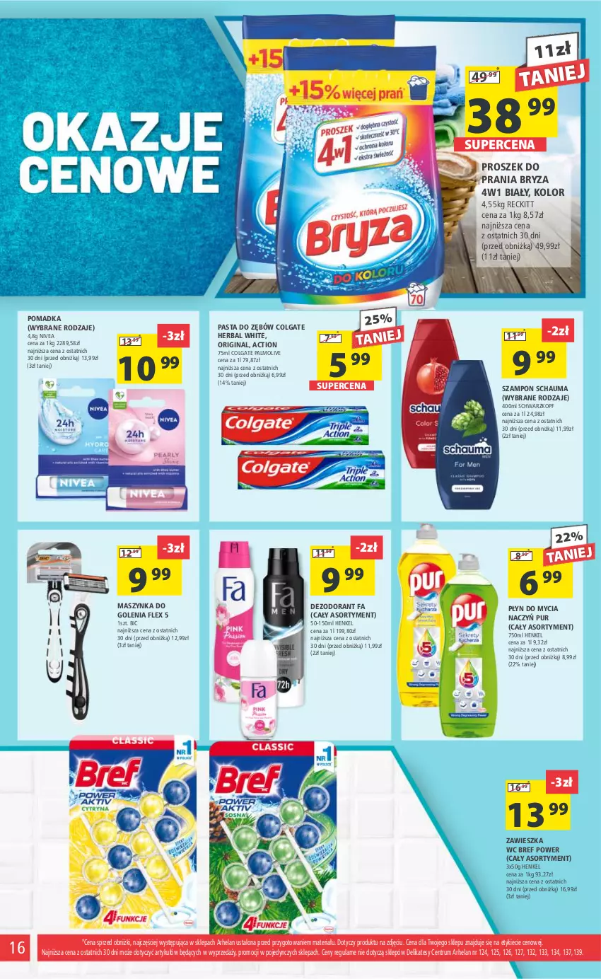 Gazetka promocyjna Arhelan - Gazetka - ważna 23.02 do 03.03.2024 - strona 16 - produkty: BIC, Bref, Bryza, Colgate, Dezodorant, Do mycia naczyń, Fa, Gin, LG, Maszynka, Maszynka do golenia, Nivea, Palmolive, Pasta do zębów, Płyn do mycia, Płyn do mycia naczyń, Proszek do prania, Pur, Rum, Schauma, Schwarzkopf, Szampon, Szynka