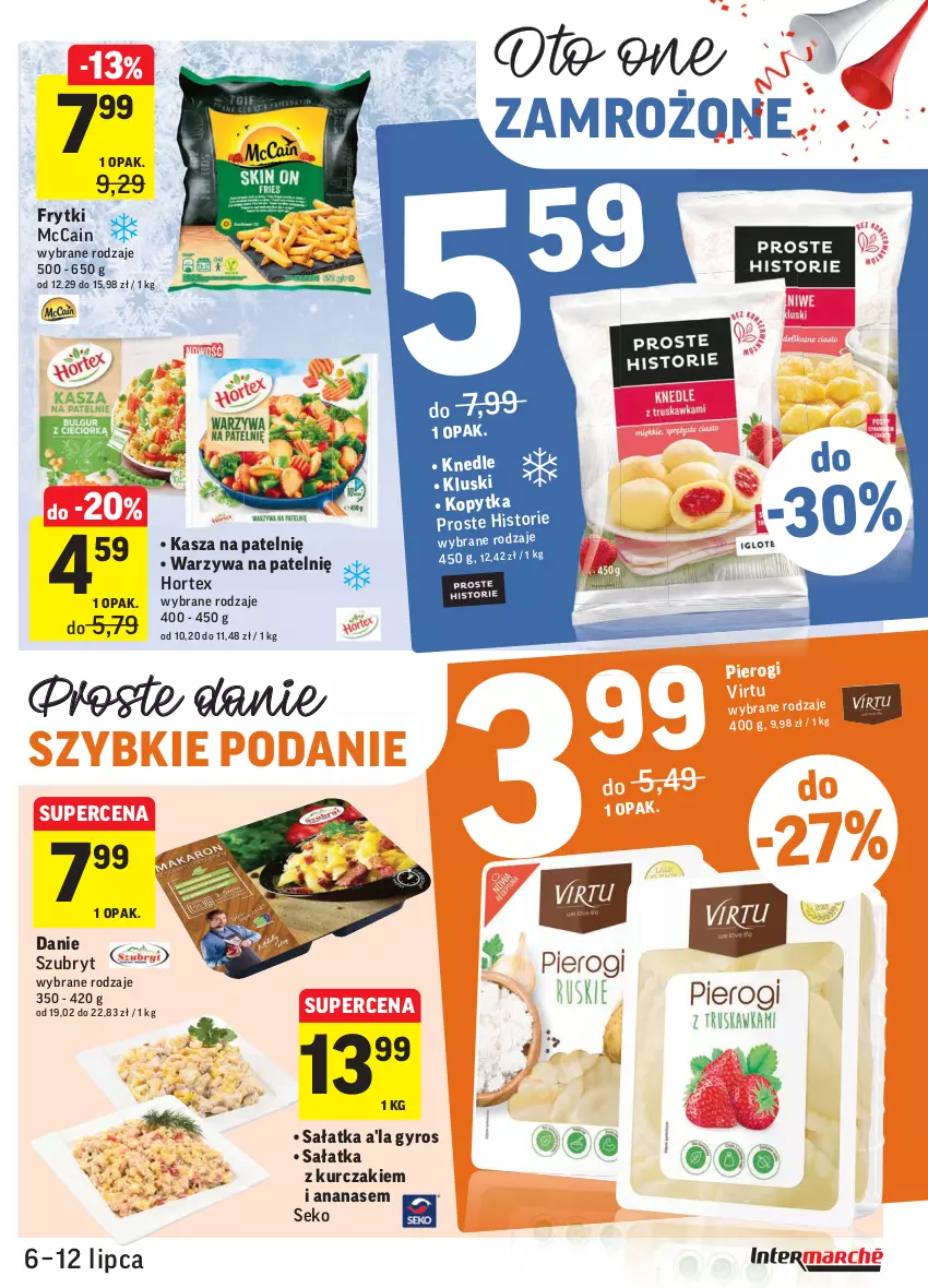 Gazetka promocyjna Intermarche - Gazetka promocyjna - ważna 06.07 do 12.07.2021 - strona 17 - produkty: Ananas, Frytki, Gyros, Hortex, Kasza, Kopytka, Kurczak, McCain, Pierogi, Sałat, Sałatka, Sałatka a'la gyros, SEKO, Szubryt, Warzywa