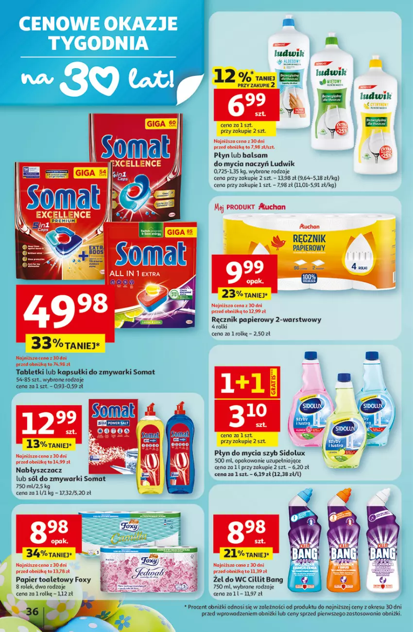 Gazetka promocyjna Auchan - Gazetka 30 Lat Hipermarket Auchan - ważna 12.03 do 18.03.2026 - strona 36 - produkty: Cillit Bang, Do mycia naczyń, Fa, Foxy, Ludwik, Papier, Papier toaletowy, Płyn do mycia, Ręcznik, Rolki, Sidolux, Sól, Somat, Tablet, Zmywarki
