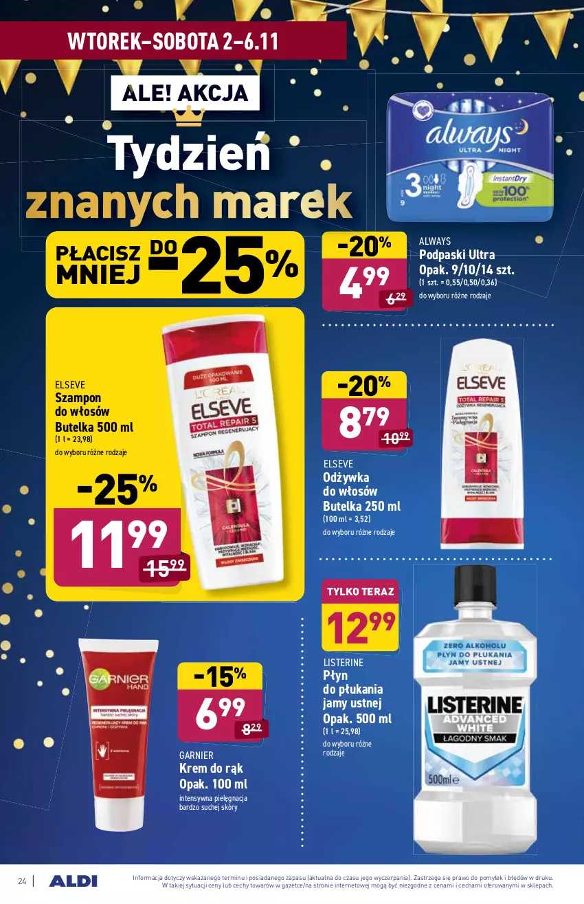 Gazetka promocyjna Aldi - ważna 02.11 do 06.11.2021 - strona 25 - produkty: Always, Elseve, Garnier, Krem do rąk, Listerine, Odżywka, Płyn do płukania, Płyn do płukania jamy ustnej, Podpaski, Szampon, Tera