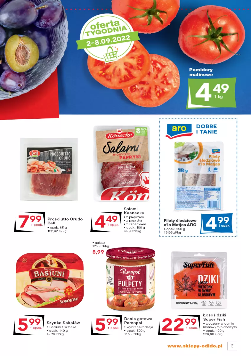 Gazetka promocyjna Odido - Super Oferty! - ważna 26.08 do 08.09.2022 - strona 3 - produkty: Bell, Danie gotowe, Matjas, Pieprz, Pomidory, Prosciutto, Saga, Salami, Sok, Sokołów, Szynka, Tatra, Zupa