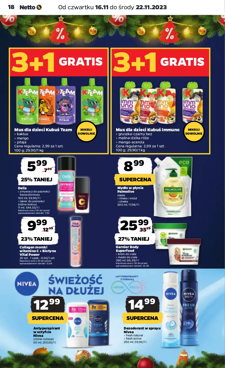 Gazetka promocyjna Netto - Artykuły spożywcze - ważna 16.11 do 22.11.2023 - strona 18 - produkty: Acer, Antyperspirant, Body, Dezodorant, Dzieci, Dzika róża, Garnier, Gra, Kaktus, Krem do ciała, Kubuś, Lakier, Lakier do paznokci, Mango, Masło, Masło do ciała, Miód, Mleko, Mus, Mydło, Mydło w płynie, Nivea, Palmolive, Róża, Zmywacz do paznokci