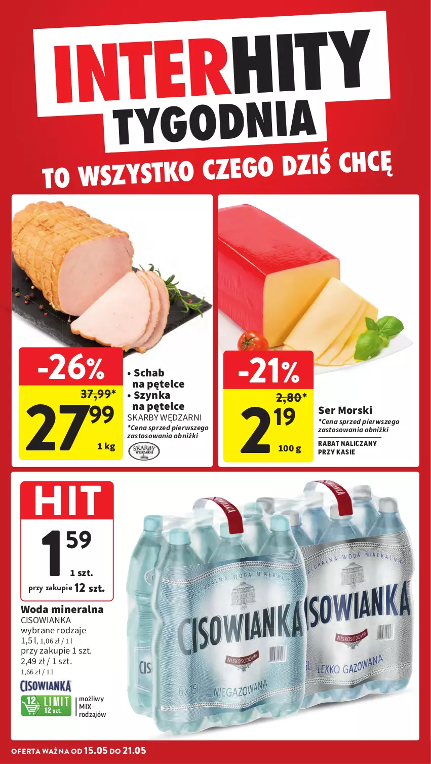 Gazetka promocyjna Intermarche - Gazetka Intermarche - ważna 15.05 do 21.05.2025 - strona 6 - produkty: Cisowianka, Ser, Szynka, Woda, Woda mineralna