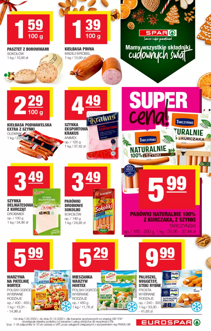 Gazetka promocyjna Spar - EuroSpar - ważna 27.11 do 07.12.2022 - strona 9 - produkty: Drobimex, Frosta, Hortex, Kiełbasa, Kiełbasa piwna, Kiełbasa podwawelska, Krakus, Kurczak, Madej Wróbel, Mieszanka warzyw, Ogród, Parówki, Pasztet, Por, Sok, Sokołów, Sport, Szynka, Tarczyński, Tusz, Warzywa, Wawel