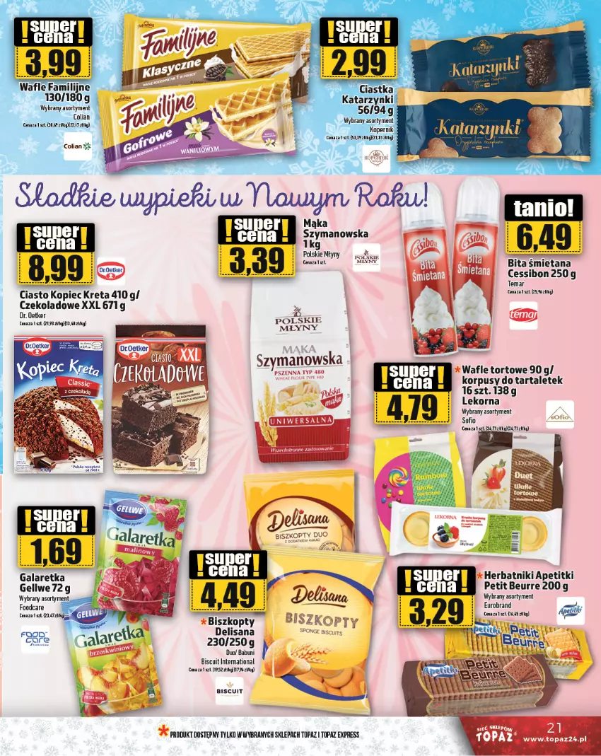 Gazetka promocyjna Topaz - Gazetka - ważna 27.12 do 31.12.2024 - strona 21 - produkty: Babuni, Biszkopty, Gala, Galaretka, Herbatniki, Isana, Kopiec Kreta, Korpusy, Kotek, Kret, Mąka, Piec, Tarta, Top, Wafle, Wafle tortowe