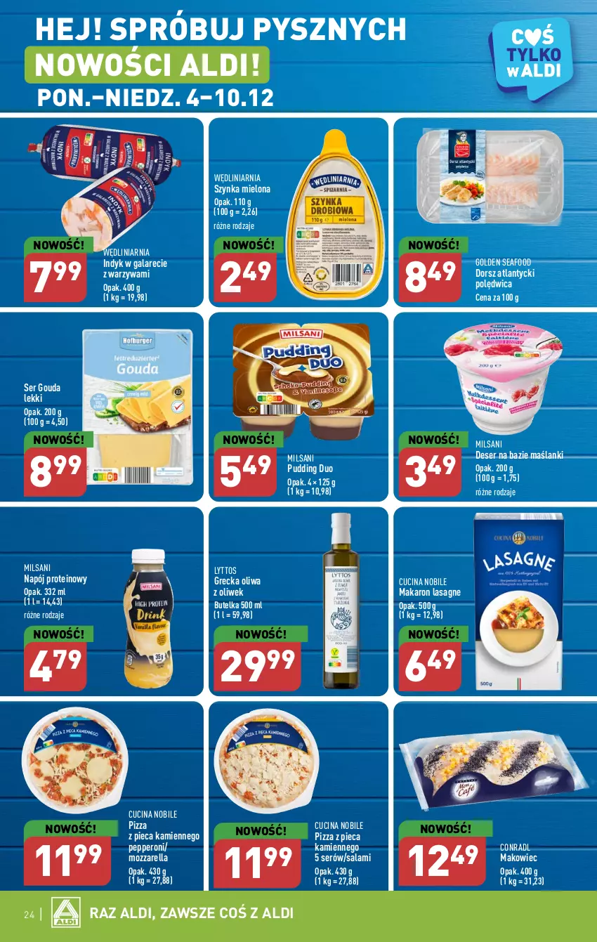 Gazetka promocyjna Aldi - Pełna oferta - ważna 04.12 do 10.12.2023 - strona 24 - produkty: Deser, Dorsz, Gala, Golden Seafood, Gouda, Lanki, Lasagne, Makaron, Makowiec, Mozzarella, Napój, Oliwa z oliwek, Piec, Pizza, Pizza z pieca kamiennego, Polędwica, Pudding, Salami, Ser, Szynka, Warzywa