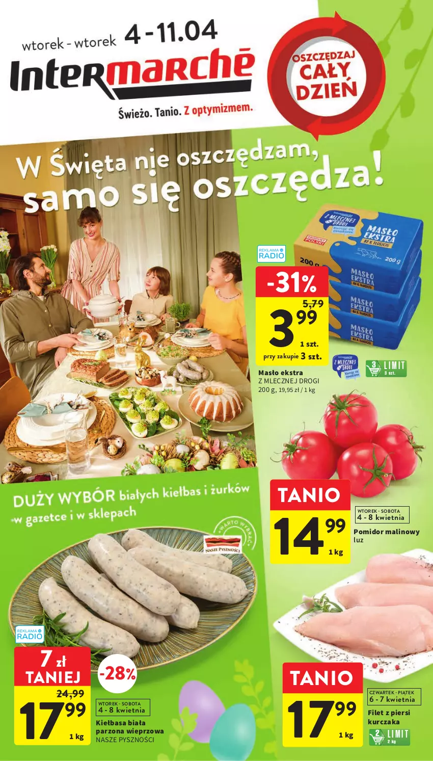 Gazetka promocyjna Intermarche - Gazetka Intermarche - ważna 04.04 do 11.04.2023 - strona 1 - produkty: Filet z piersi kurczaka, Kiełbasa, Kiełbasa biała, Kurczak, Masło, Pomidor malinowy