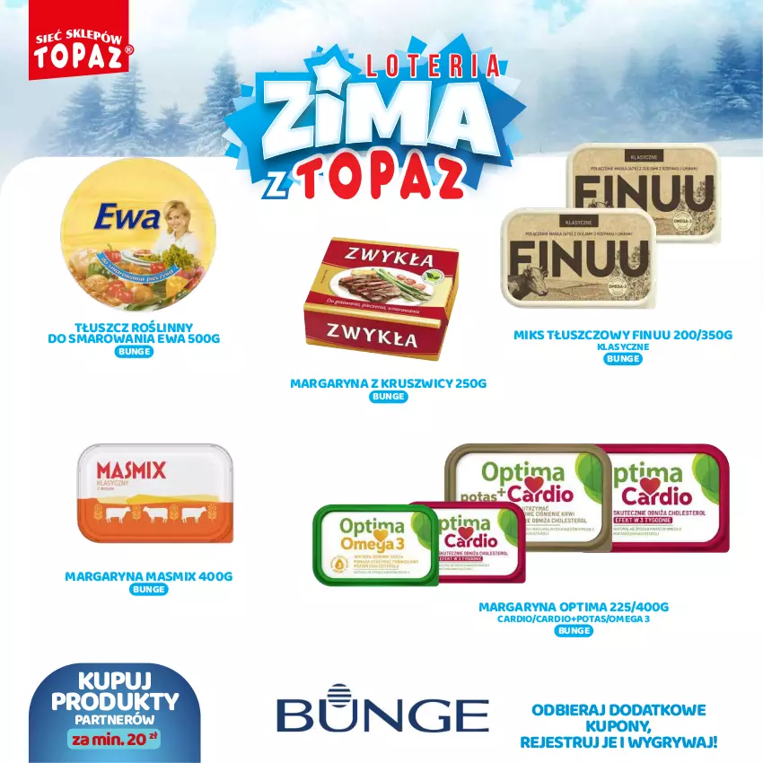 Gazetka promocyjna Topaz - Gazetka - ważna 02.12.2024 do 26.01.2025 - strona 24 - produkty: Finuu, Gry, Margaryna, Miks tłuszczowy, Optima, Tłuszcz roślinny