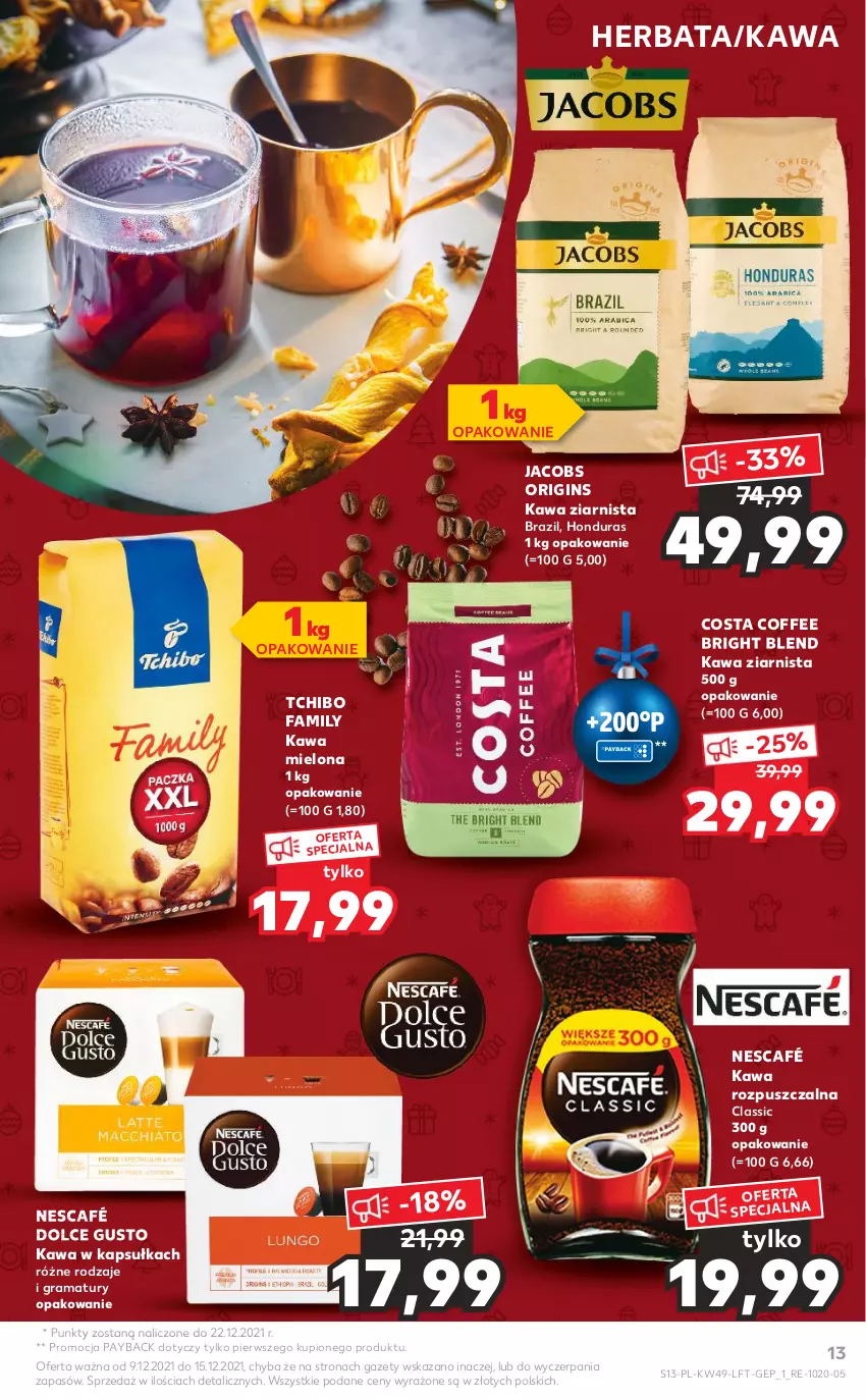 Gazetka promocyjna Kaufland - OFERTA TYGODNIA - ważna 09.12 do 15.12.2021 - strona 13 - produkty: Dolce Gusto, Fa, Gin, Gra, Herbata, Jacobs, Kawa, Kawa mielona, Kawa rozpuszczalna, Kawa ziarnista, Nescafé, Rama, Tchibo, Tchibo Family