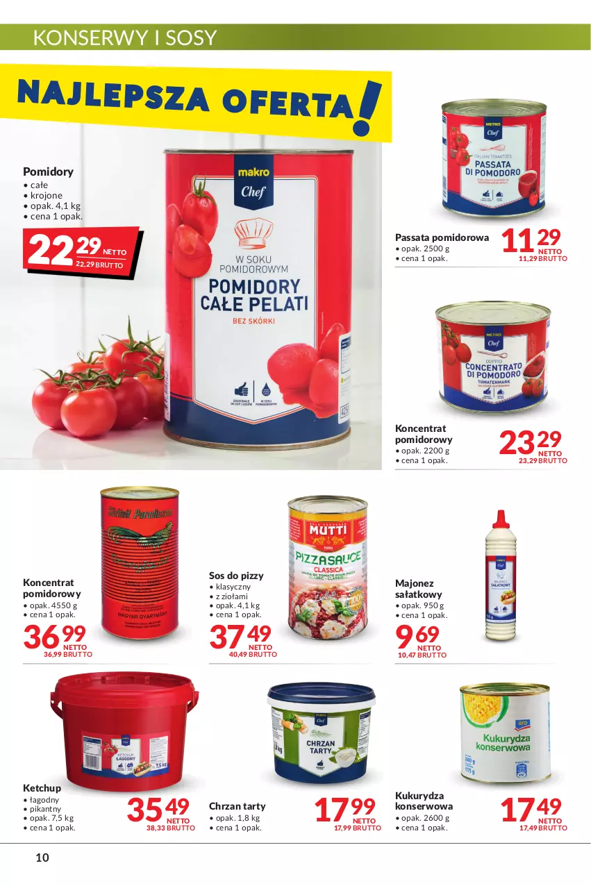 Gazetka promocyjna Makro - [Oferta promocyjna] Artykuły spożywcze i przemysłowe - ważna 22.02 do 07.03.2022 - strona 10 - produkty: Chrzan, Ketchup, Koncentrat pomidorowy, Kukurydza, Kukurydza konserwowa, Majonez, Majonez sałatkowy, Pomidory, Sałat, Ser, Sos, Sos do pizzy