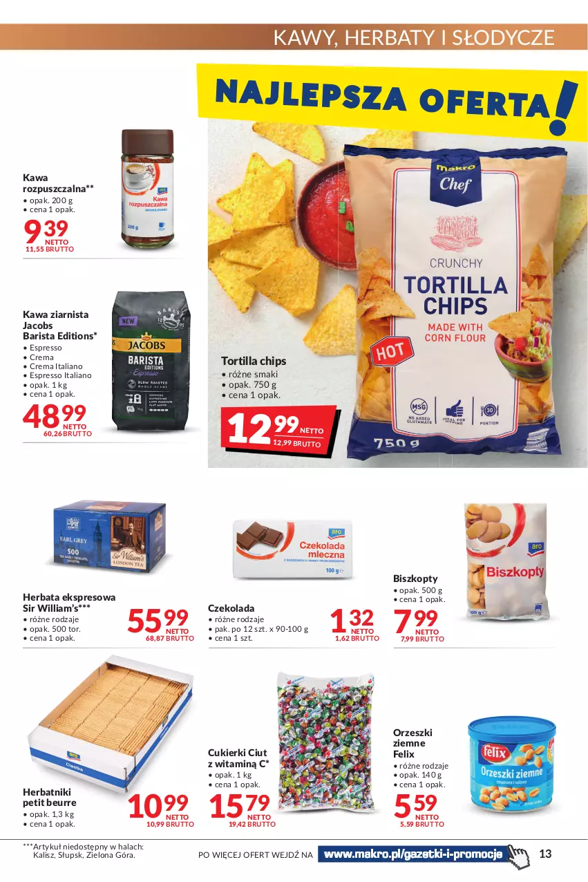 Gazetka promocyjna Makro - [Oferta promocyjna] Artykuły spożywcze i przemysłowe - ważna 22.02 do 07.03.2022 - strona 13 - produkty: Biszkopty, Cukier, Cukierki, Czekolada, Felix, Herbata, Herbatniki, Herbatniki Petit Beurre, Jacobs, Kawa, Kawa rozpuszczalna, Kawa ziarnista, Orzeszki, Orzeszki ziemne, Tortilla, Tortilla Chips