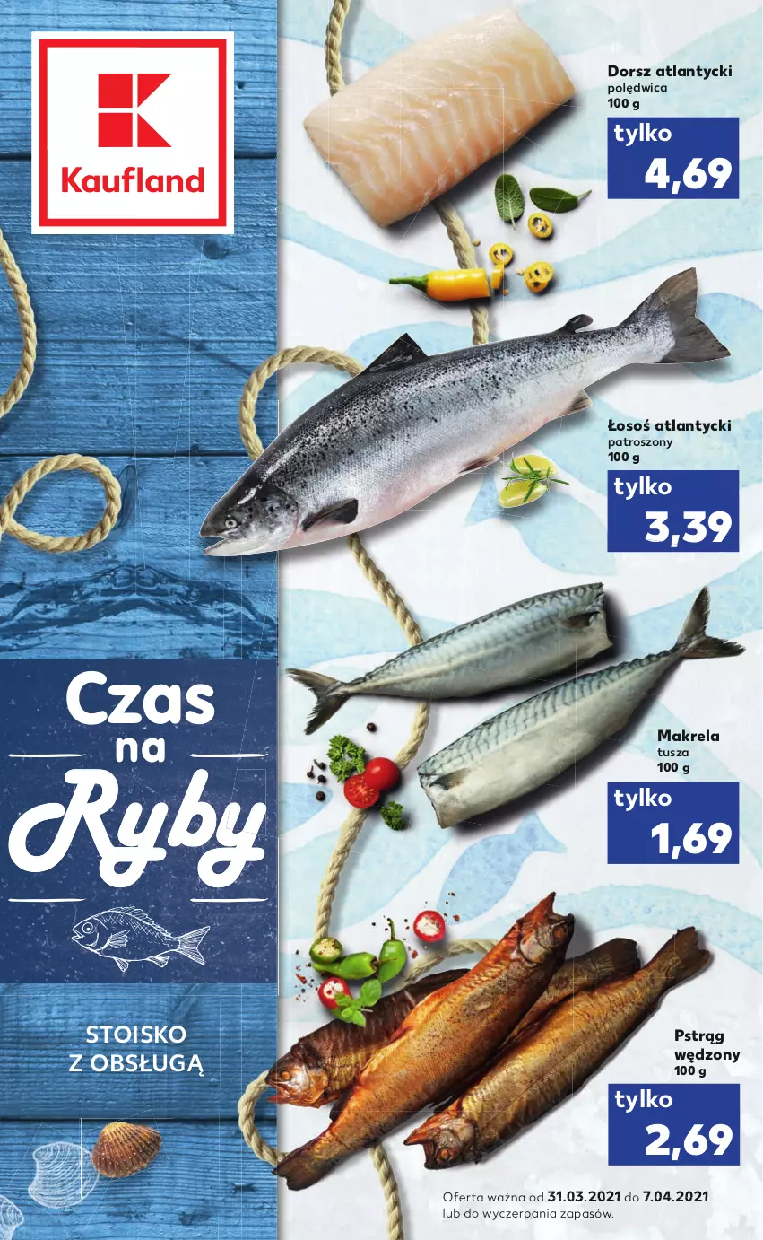 Gazetka promocyjna Kaufland - RYBY - ważna 31.03 do 07.04.2021 - strona 1 - produkty: Dorsz, Polędwica, Pstrąg, Pstrąg wędzony, Tusz