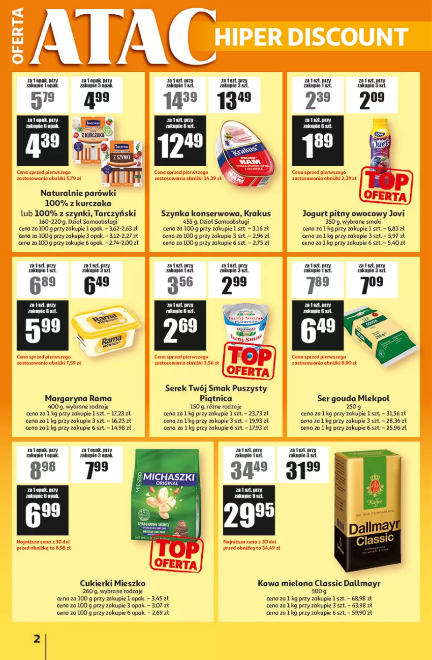 Gazetka promocyjna Auchan - Gazetka ATAC Hiper Discount - ważna 26.03 do 04.04.2026 - strona 2 - produkty: Cukier, Cukierki, Dallmayr, Gouda, Jogurt, Jogurt pitny, Kawa, Kawa mielona, Krakus, Kurczak, Margaryna, Parówki, Piątnica, Rama, Ser, Serek, Szynka, Szynka konserwowa, Tarczyński, Twój Smak