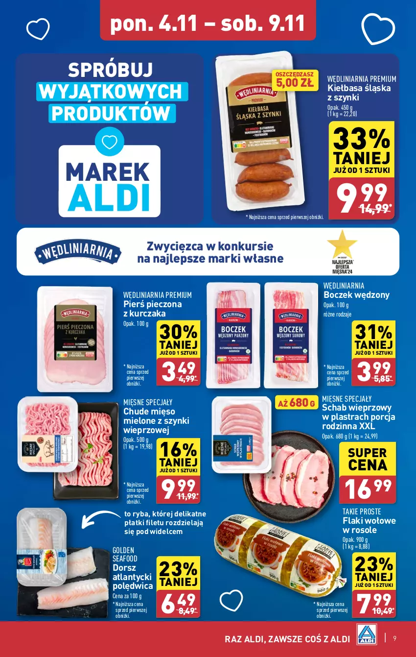 Gazetka promocyjna Aldi - Pełna oferta - ważna 04.11 do 09.11.2024 - strona 9 - produkty: Boczek, Dorsz, Flaki, Flaki wołowe, Golden Seafood, Kiełbasa, Kiełbasa śląska, Kurczak, Mięsne specjały, Mięso, Mięso mielone, Mięso mielone z szynki, Piec, Polędwica, Por, Ryba, Schab wieprzowy