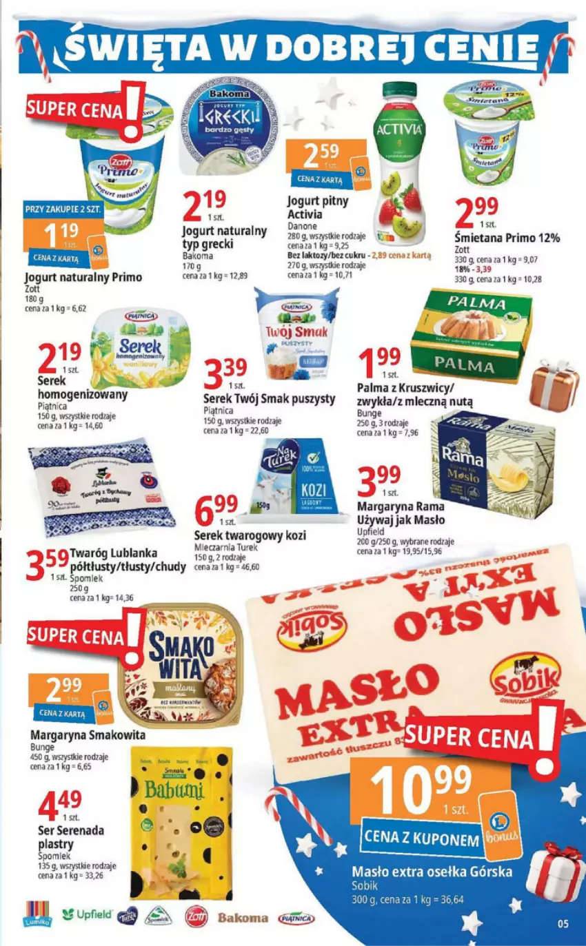 Gazetka promocyjna E Leclerc - ważna 05.12 do 17.12.2023 - strona 28 - produkty: Activia, Bakoma, Danone, Hama, Jogurt, Jogurt naturalny, Jogurt pitny, Margaryna, Masło, Palma, Piątnica, Ser, Serek, Serek twarogowy, Smakowita, Zott