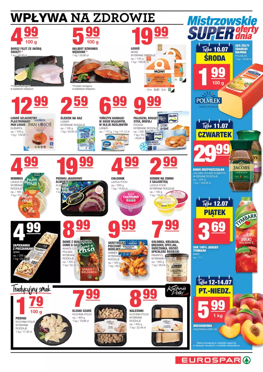 Gazetka promocyjna Spar - EuroSpar - ważna 30.06 do 10.07.2024 - strona 5 - produkty: Dorsz, Frosta, Gala, Gry, Halibut, Jabłka, Jacobs, Kawa, Kiełbasa, Kuchnia, Lisner, Makaron, Mintaj, Morliny, Naleśniki, Olej, Pesto, Piec, Pieczarka, Pierogi, POLMLEK, Ser, Sos, Spichlerz Rusiecki, Stek, Suempol, Tuńczyk, Tymbark, Zapiekanka, Zdrowie