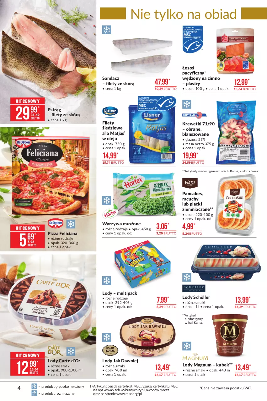 Gazetka promocyjna Makro - [Oferta promocyjna] Artykuły spożywcze - ważna 29.06 do 12.07.2021 - strona 4 - produkty: Feliciana, Glazura, Krewetki, Kubek, Lack, Lazur, Lody, Matjas, Olej, Pizza, Pstrąg, Sandacz, Warzywa