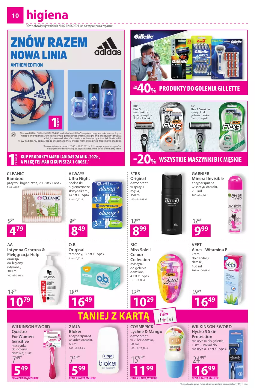 Gazetka promocyjna Hebe - Gazetka - ważna 20.05 do 02.06.2021 - strona 10 - produkty: Adidas, Always, Always Ultra, Antyperspirant, BIC, Cleanic, Dezodorant, Emulsja, Fa, Garnier, Gillette, Gin, Gra, Krem do depilacji, Mango, Maszynka, Maszynka do golenia, O.B., Podpaski, Por, Ser, Sport, Str8, Szynka, Tampony, Veet, Wilkinson Sword, Ziaja