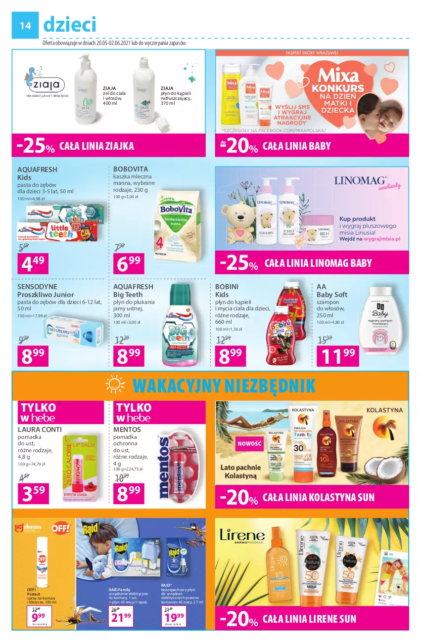 Gazetka promocyjna Hebe - Gazetka - ważna 20.05 do 02.06.2021 - strona 14 - produkty: AA Baby Soft, Aquafresh, BoboVita, Dzieci, Fa, Laur, Laura Conti, Linomag, Lirene, Mentos, Pasta do zębów, Płyn do kąpieli, Płyn do płukania, Płyn do płukania jamy ustnej, Sensodyne, Szampon, Ziaja, Ziajka