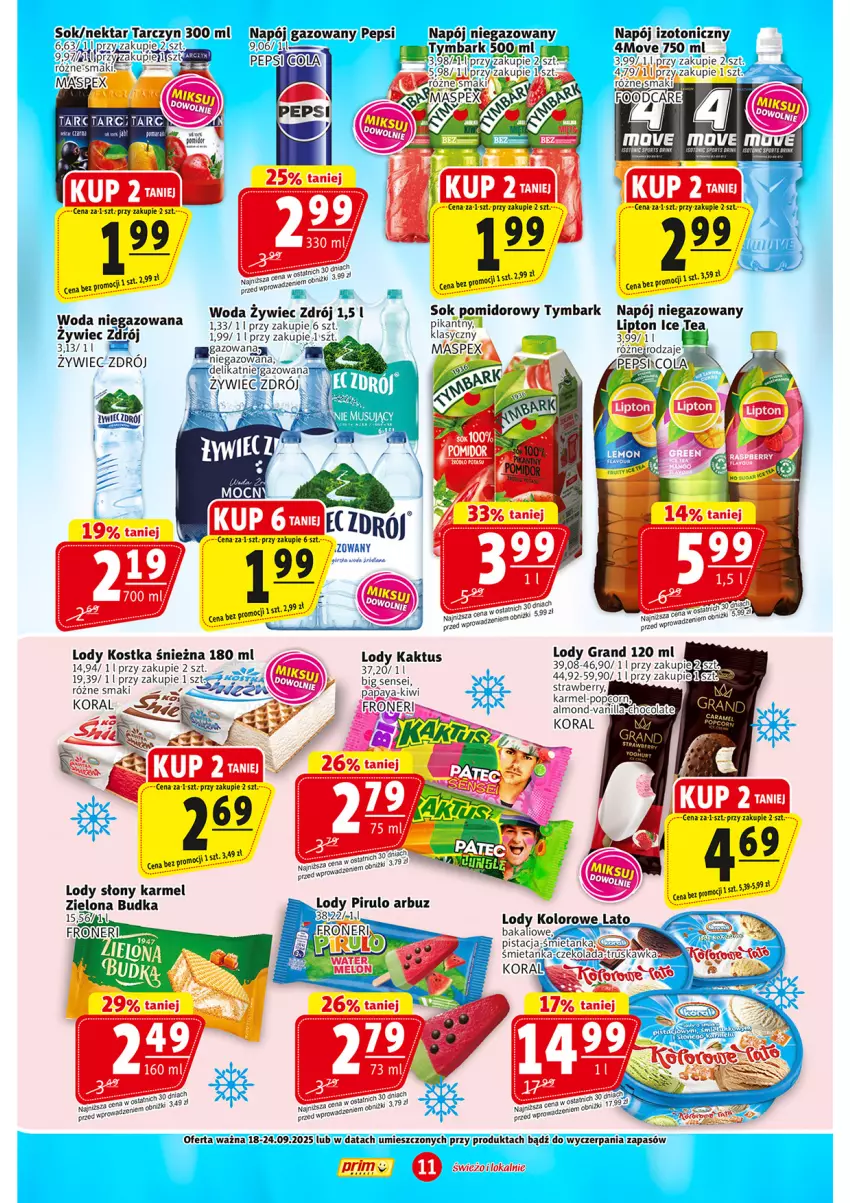 Gazetka promocyjna Prim Market - ważna 18.09 do 24.09.2025 - strona 11 - produkty: Czekolada, Kaktus, Kiwi, Lipton, Lody, Napój, Napój gazowany, Napój izotoniczny, Napój niegazowany, Nektar, Pepsi, Sok, Sok pomidorowy, Tera, Tymbark, Woda, Woda niegazowana, Zielona Budka
